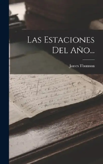 Las Estaciones Del Año... by James Thomson