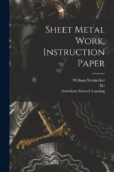 Sheet Metal Work, Instruction Paper by American School (Lansing