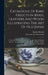 Catalogue Of Rare Objects In Brass, Leathers And Wood Illustrating The Art Of Old Japan: To Be Sold At Unrestricted Public Sale By Order Of Bunkio Mat by Bunkio Matsuki