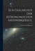 Zur Geschichte der astronomischen Messwerkzeuge. by Johann Adolf Repsold