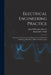 Electrical Engineering Practice: A Practical Treatise For Civil, Mechanical, And Electrical Engineers, With Many Tables And Illustrations by John Willoughby Meares