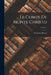 Le Comte De Monte Christo; Volume 1 by Alexandre Dumas