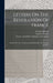 Letters On The Revolution Of France: And On The New Constitution Established By The National Assembly by Thomas Christie, Sir John Sinclair, France