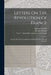 Letters On The Revolution Of France: And On The New Constitution Established By The National Assembly by Thomas Christie
