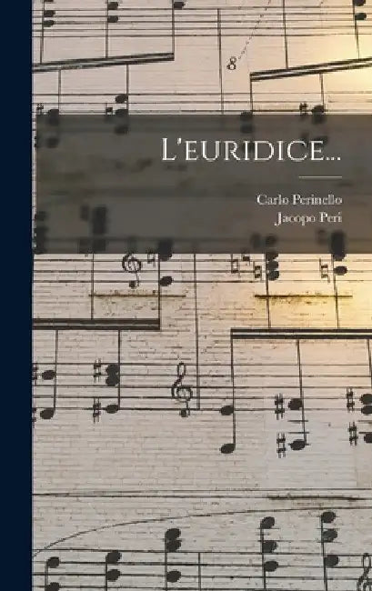 L'euridice... by Jacopo Peri