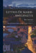 Lettres De Marie-antoinette: Recueil Des Lettres Authentiques De La Reine, Volume 2... by Consort Of L. Marie Antoinette (Queen