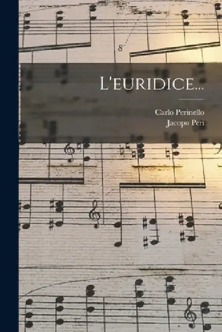 L'euridice... by Jacopo Peri