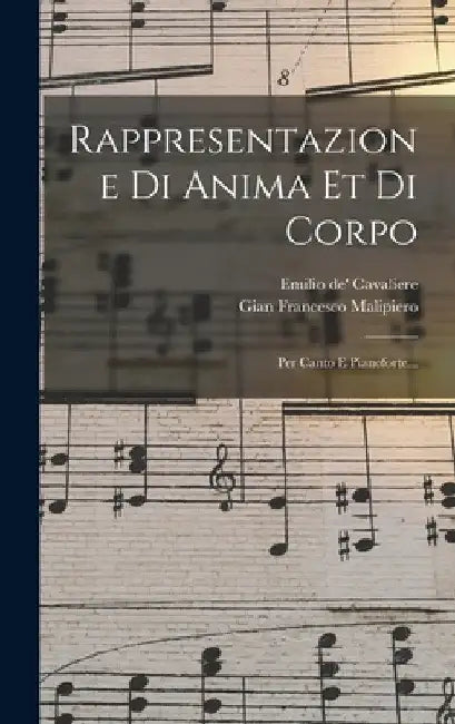 Rappresentazione Di Anima Et Di Corpo: Per Canto E Pianoforte... by Emilio De' Cavaliere