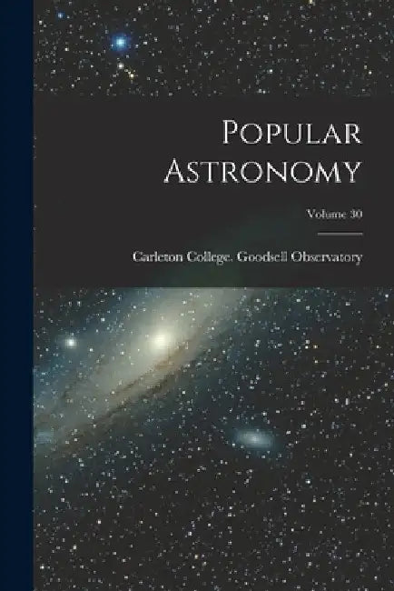 Popular Astronomy; Volume 30 by Minn ). Carleton College (Northfield
