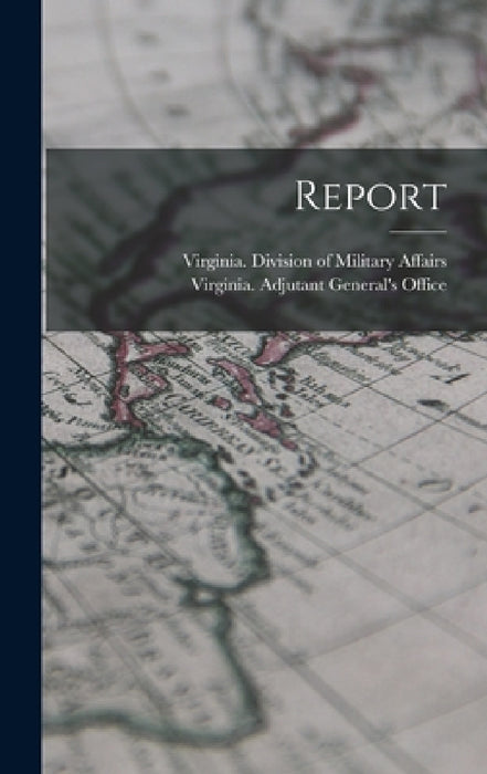 Report by Virginia Division of Military Affairs, Virginia Adjutant General's Office