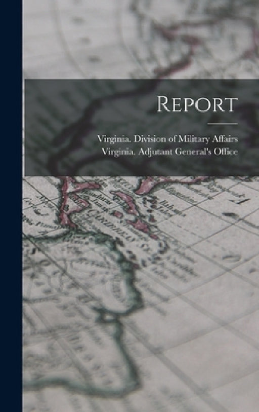 Report by Virginia Division of Military Affairs, Virginia Adjutant General's Office