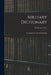 Military Dictionary: Comprising Technical Definitions by Henry Lee Scott