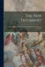 The New Testament: The Version Set Forth A.d. 1611, Revised A.d. 1881. (revised Version) by Anonymous