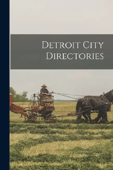 Detroit City Directories by Anonymous