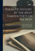Poems Of History, By The Most Famous Poets Of All Ages: Relating To Most Notable Nations, Eras, Events, And Characters Of The Past, From The Time Of A by Anonymous