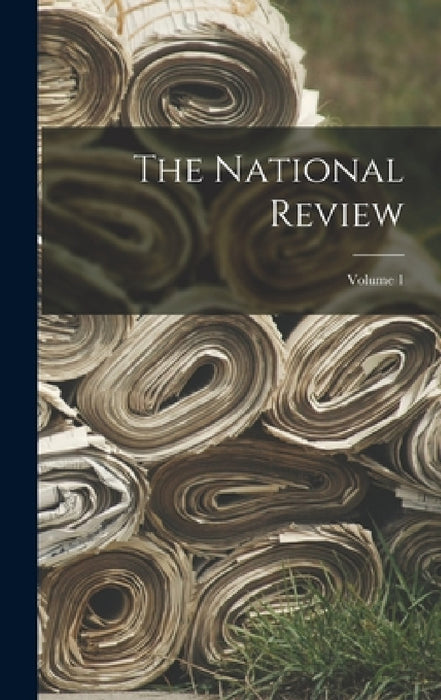 The National Review; Volume 1 by Anonymous