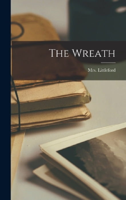 The Wreath by Littleford