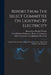 Report From The Select Committee On Lighting By Electricity: Together With The Proceedings Of The Committee, Minutes Of Evidence, And Appendix by Great Britain Parliament House of C