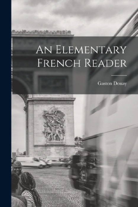 An Elementary French Reader by Gaston Douay