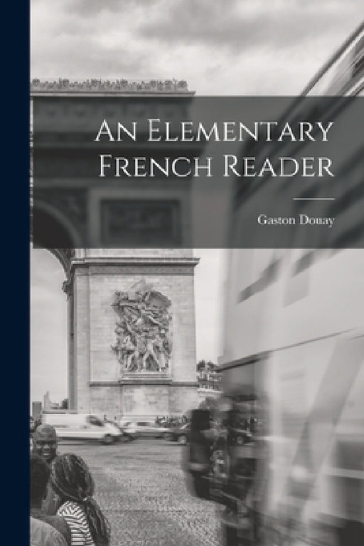 An Elementary French Reader by Gaston Douay