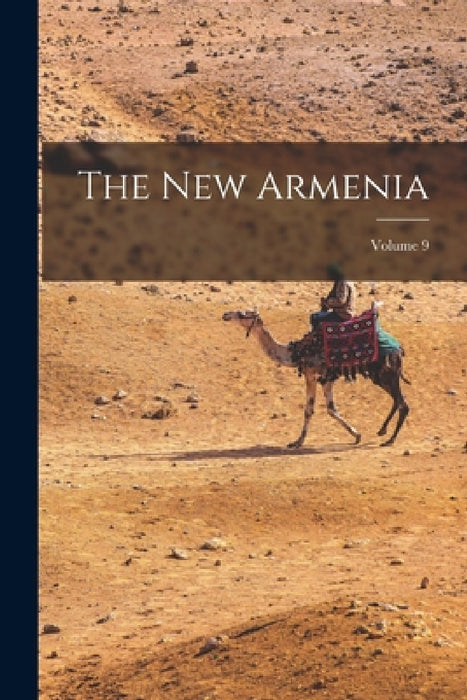 The New Armenia; Volume 9 by Anonymous