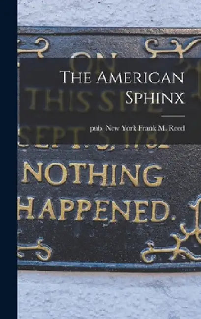 The American Sphinx by Frank M. New York Reed