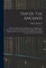Trip Of The Ancients: A Memoir Of Events, Personal Experiences, And Impressions Received, On The Visit Of The Ancient And Honorable Artiller by William Hichborn