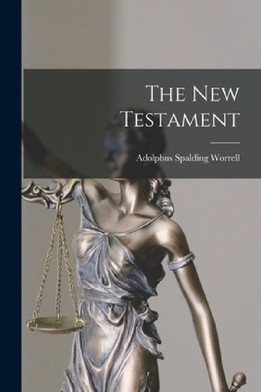 The New Testament by Adolphus Spalding 1831- Worrell