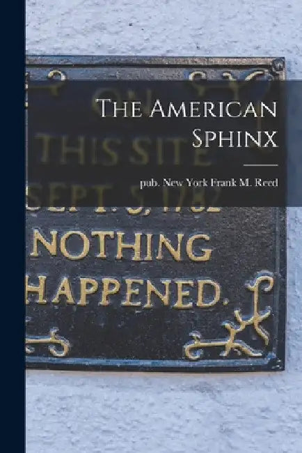 The American Sphinx by Frank M. New York Reed