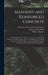 Masonry and Reinforced Concrete; a Working Manual of Approved American Practice in the Selection, Testing, and Structural Use of Building Stone, Brick by American School of Correspondence