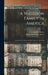 A Walloon Family in America; Lockwood De Forest and His Forbears 1500-1848; v.2 by Emily Johnston 1851-1942 De Forest