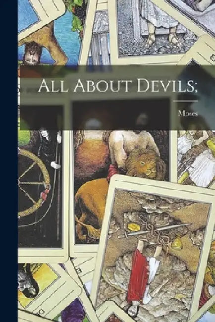 All About Devils; by Moses 1835-1907 Hull