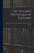 Tactics and Technique of Cavalry by United States General Service Schools