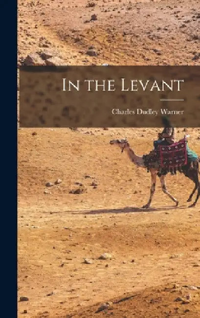 In the Levant by Charles Dudley Warner