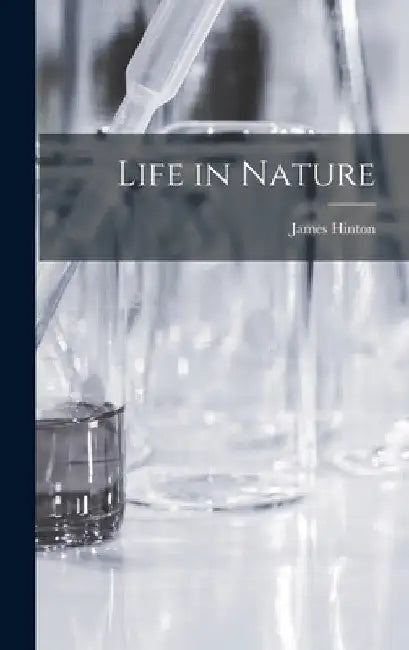 Life in Nature by James Hinton