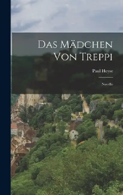Das Mädchen von Treppi: Novelle by Paul Heyse