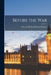 Before the War by Viscount Richard Burton Haldane