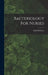 Bacteriology For Nurses by Isabel McIsaac