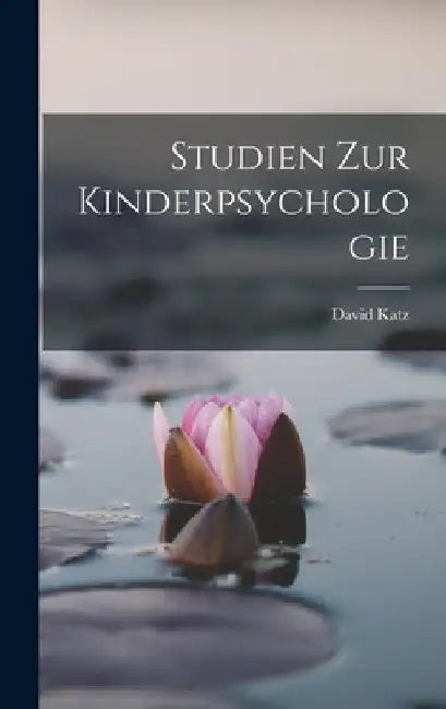Studien zur Kinderpsychologie by David Katz