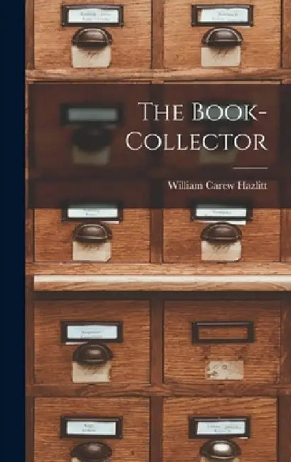 The Book-Collector by William Carew Hazlitt