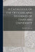 A Catalogue of the Officers and Students of Harvard University by Harvard University