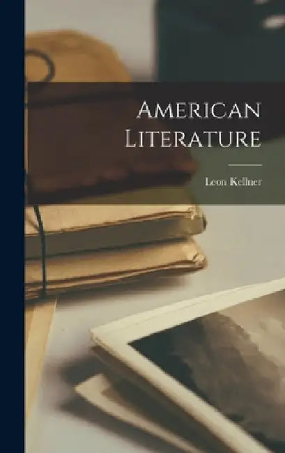 American Literature by Leon Kellner