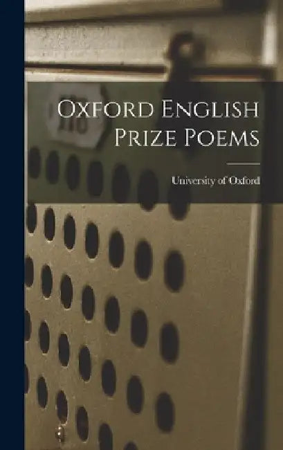 Oxford English Prize Poems by University Of Oxford