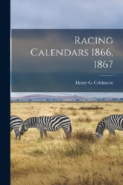 Racing Calendars 1866, 1867 by Henry G. Crickmore