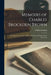 Memoirs of Charles Brockden Brown: The American Novelist, Author of Wieland, Ormond, Arthur Mervyn & by William Dunlap
