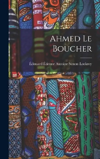 Ahmed le Boucher by Édouard Étienne Antoine Simon Lockroy
