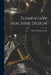 Elementary Machine Design by Albert William Smith