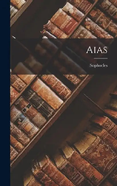 Aias by Sophocles