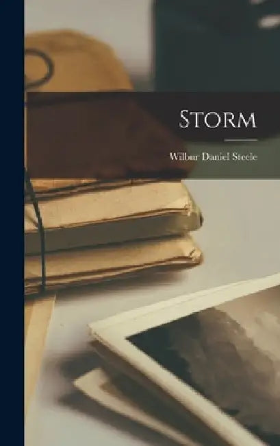 Storm by Steele Wilbur Daniel