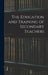 The Education and Training of Secondary Teachers by Anonymous